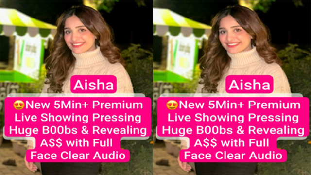 Aisha Super Seductive – Sexy New 5Min – Premium Live -Teasing Showing Pressing Huge