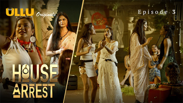 House Arrest S1 – Ep 3 – 2025 – Hot Series – Ullu