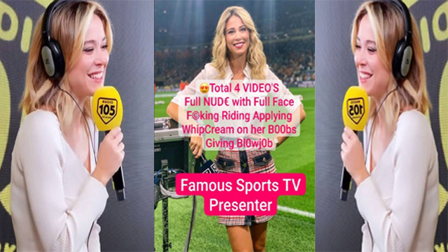 Sports TV Presenter Most Exclusive Viral Stuff Shared by her Ex-Boyfriend