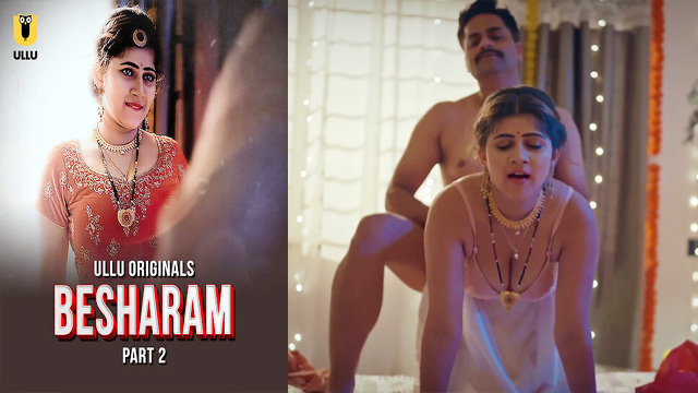Besharam Part 02 – E07 – 2025 – Hindi Web Series – Ullu