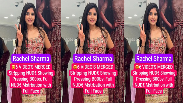 Rachel Sharma Stripping – Showing Pressing Boobs Viral Mms Video