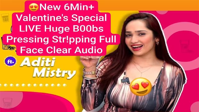 Aditi Mistry New 6Min+ Valentine’s – Special Live Huge Boobs Pressing Video 2026
